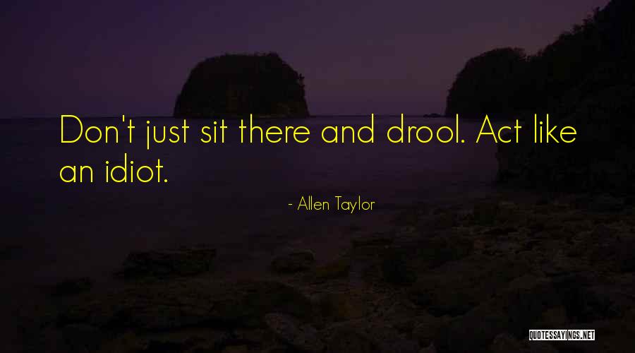 Allen Taylor Quotes 1207954