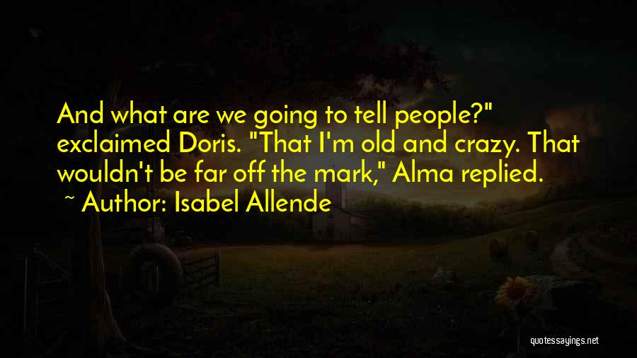 Allende Quotes By Isabel Allende