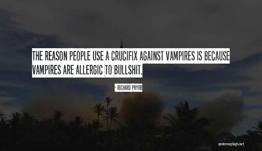 Allergic To Bullshit Quotes By Richard Pryor Allergic To Bullshit Quotes By Richard Pryor