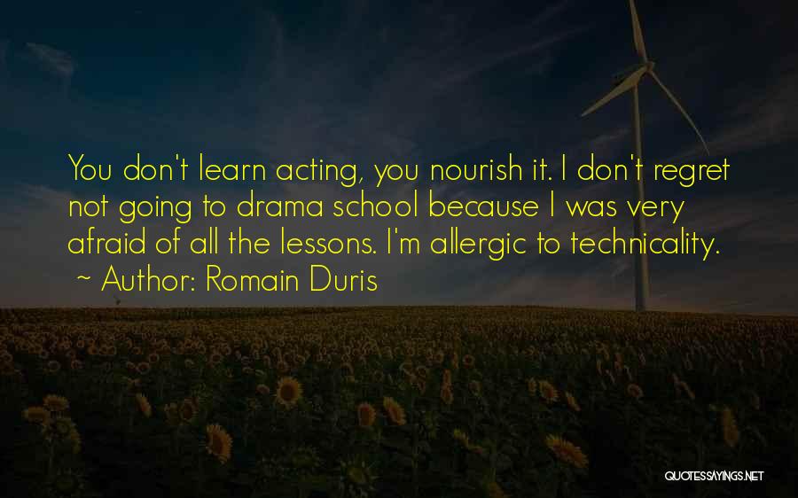 Allergic To Drama Quotes By Romain Duris