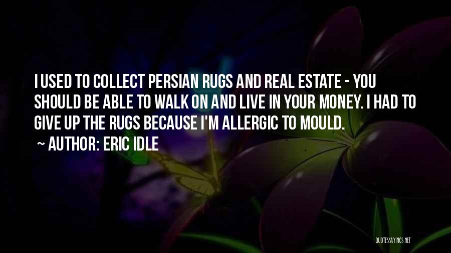 Allergic To You Quotes By Eric Idle