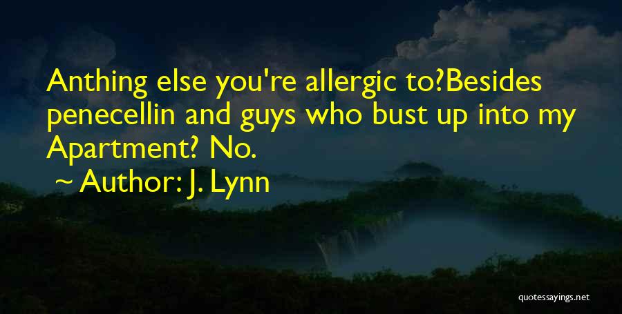 Allergic To You Quotes By J. Lynn