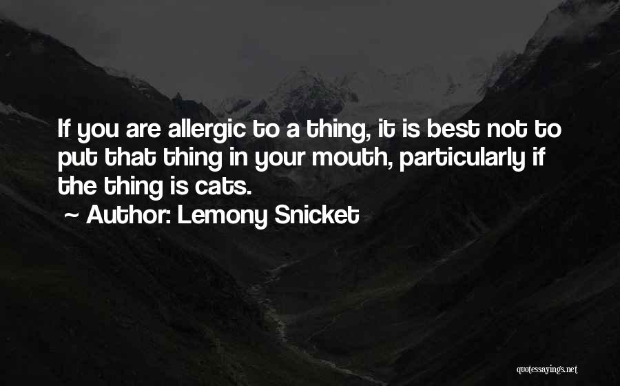 Allergic To You Quotes By Lemony Snicket