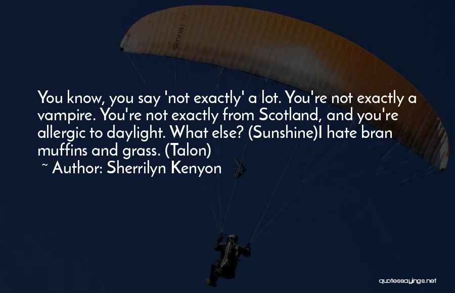 Allergic To You Quotes By Sherrilyn Kenyon