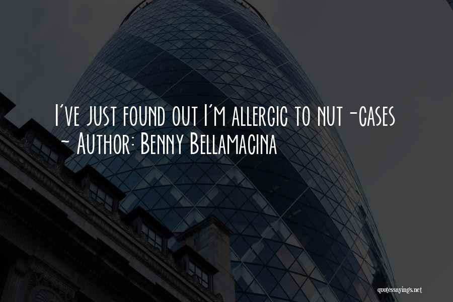 Allergies Quotes By Benny Bellamacina