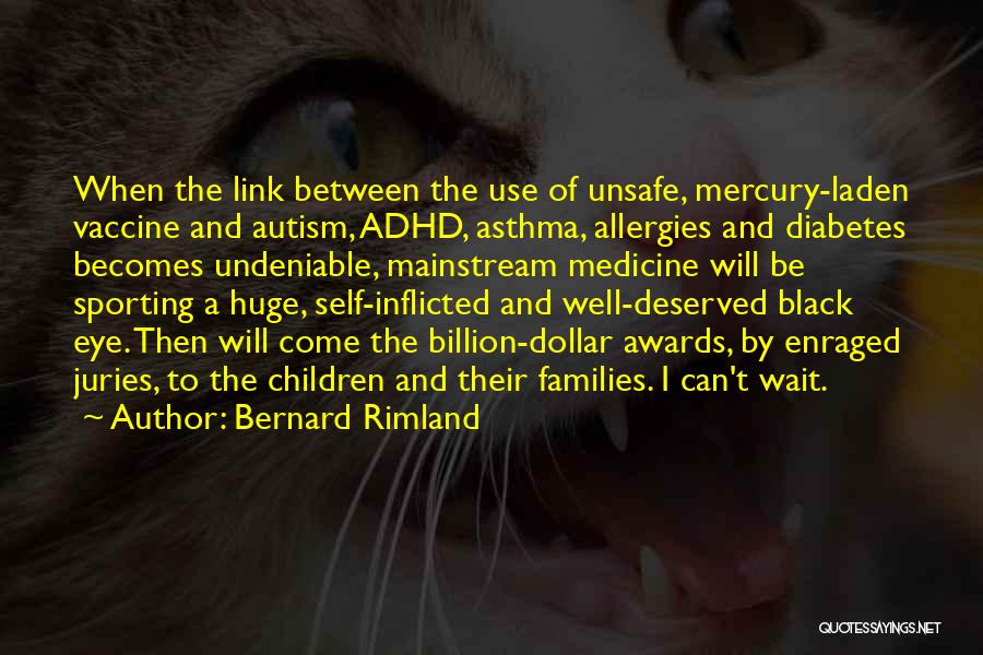 Allergies Quotes By Bernard Rimland