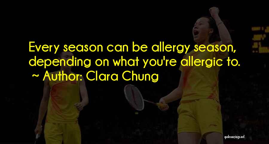 Allergies Quotes By Clara Chung