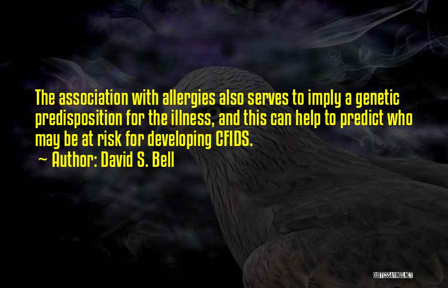 Allergies Quotes By David S. Bell