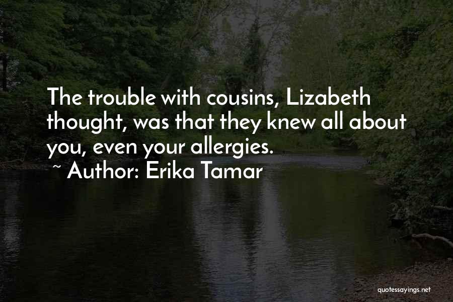 Allergies Quotes By Erika Tamar
