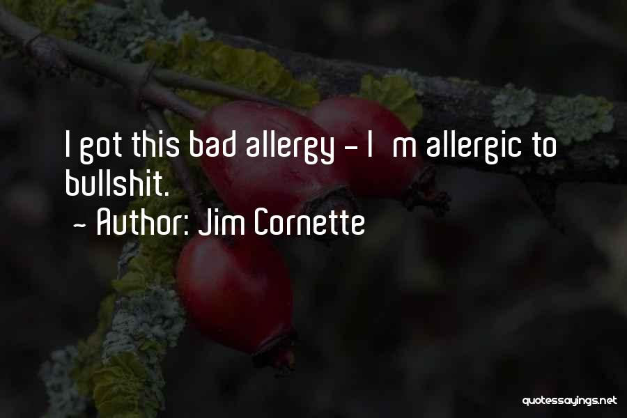 Allergies Quotes By Jim Cornette