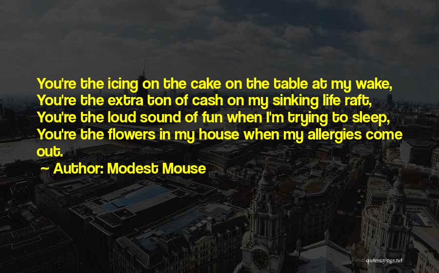 Allergies Quotes By Modest Mouse