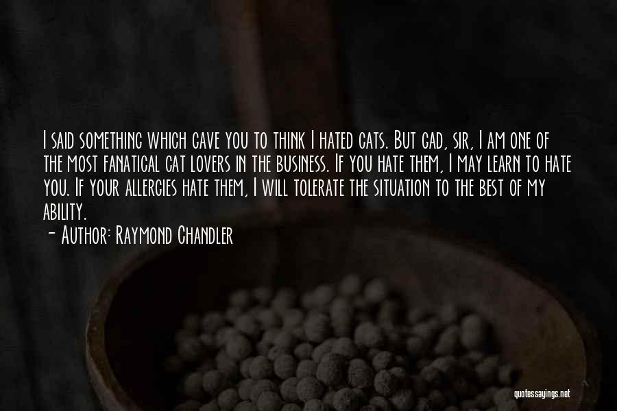 Allergies Quotes By Raymond Chandler