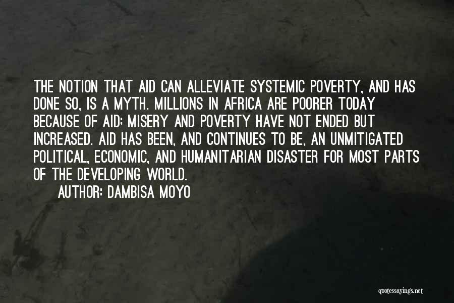 Alleviate Poverty Quotes By Dambisa Moyo