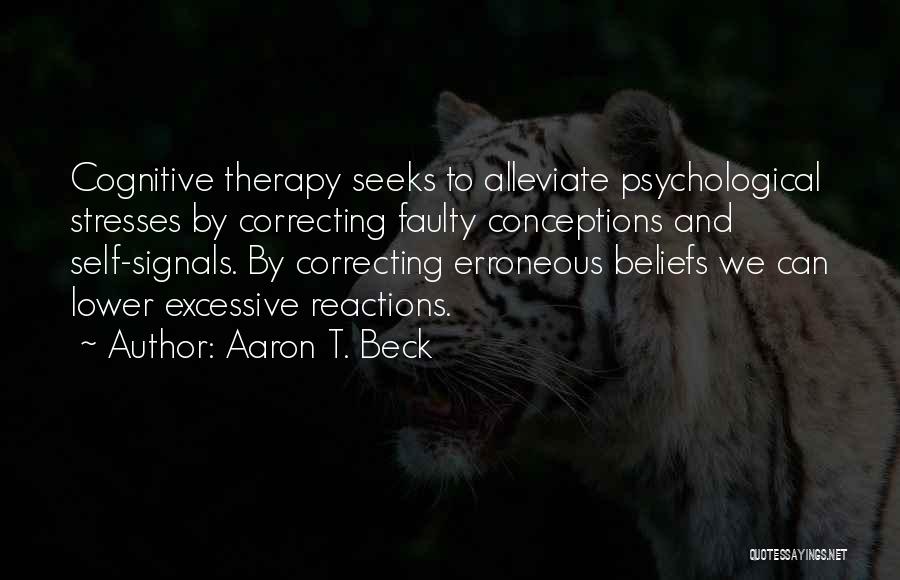 Alleviate Quotes By Aaron T. Beck