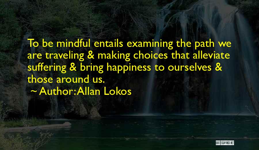 Alleviate Quotes By Allan Lokos