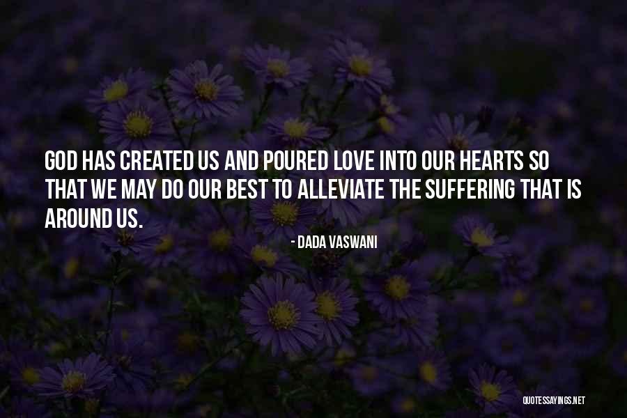 Alleviate Quotes By Dada Vaswani Alleviate Quotes By Dada Vaswani