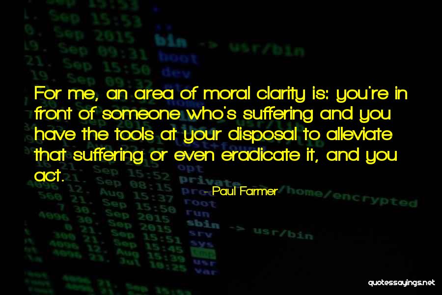 Alleviate Quotes By Paul Farmer Alleviate Quotes By Paul Farmer