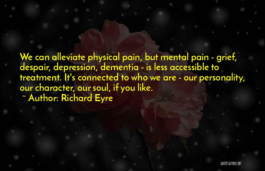 Alleviate Quotes By Richard Eyre