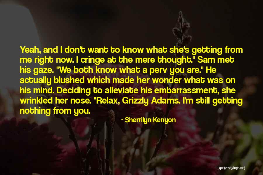 Alleviate Quotes By Sherrilyn Kenyon Alleviate Quotes By Sherrilyn Kenyon