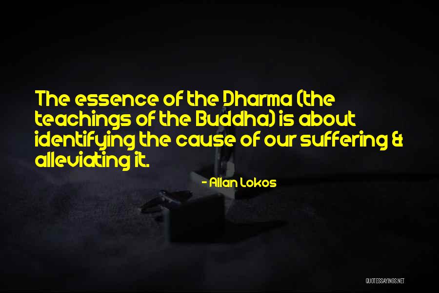 Alleviating Suffering Quotes By Allan Lokos Alleviating Suffering Quotes By Allan Lokos