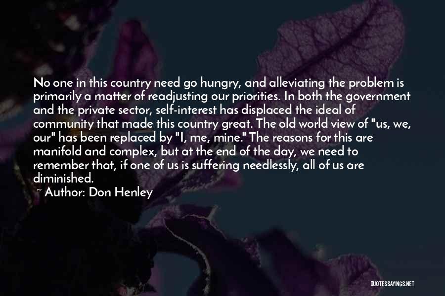 Alleviating Suffering Quotes By Don Henley