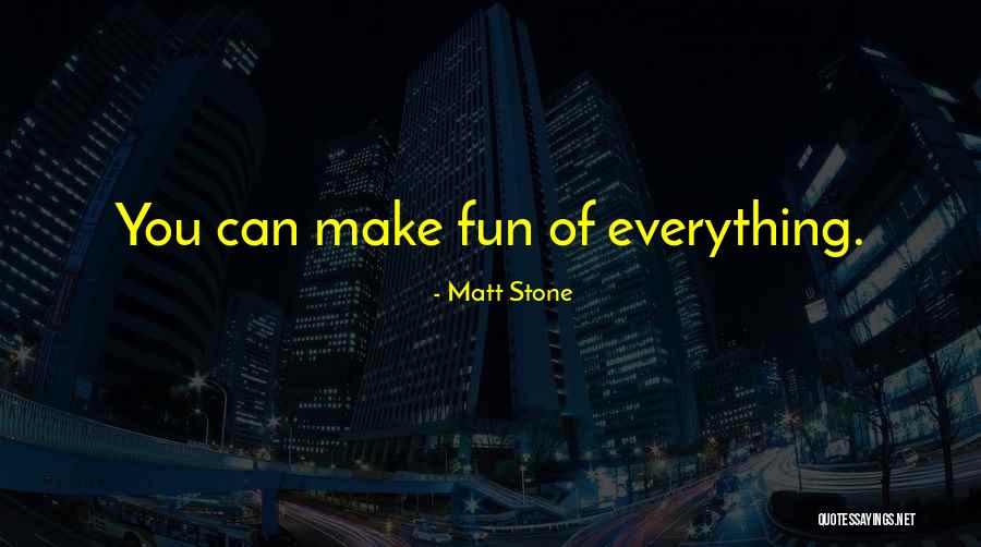 Alleviations Quotes By Matt Stone Alleviations Quotes By Matt Stone