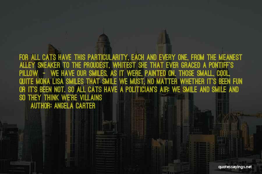 Alley Cats Quotes By Angela Carter