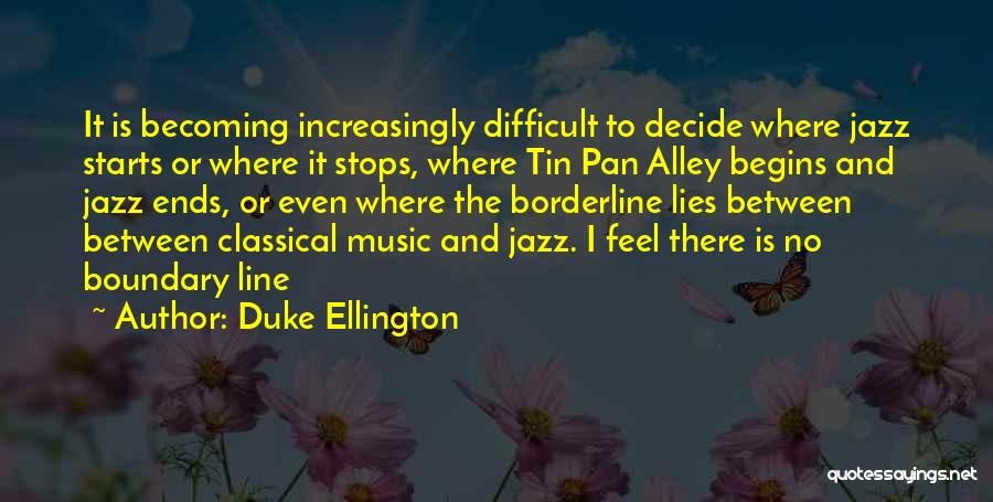 Alley Quotes By Duke Ellington