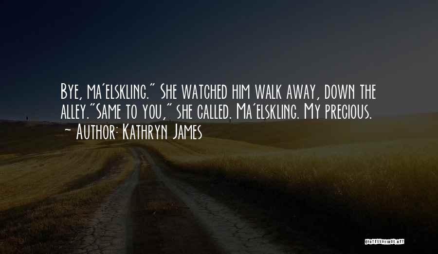 Alley Quotes By Kathryn James