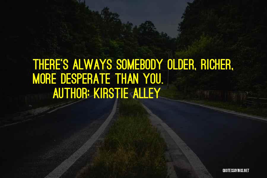 Alley Quotes By Kirstie Alley