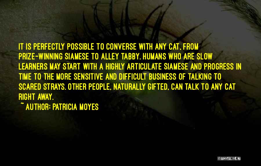 Alley Quotes By Patricia Moyes