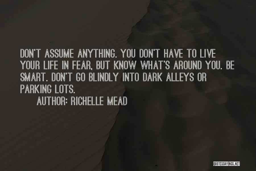 Alleys Quotes By Richelle Mead