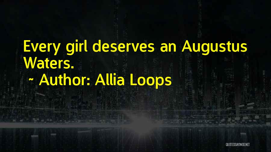 Allia Loops Quotes 731455