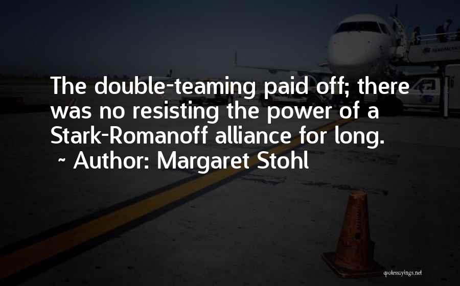 Alliance Quotes By Margaret Stohl