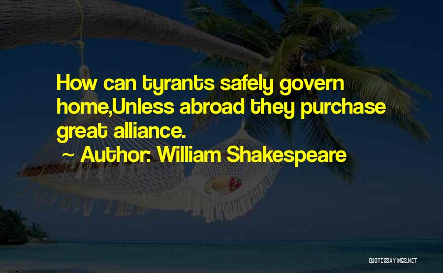 Alliance Quotes By William Shakespeare