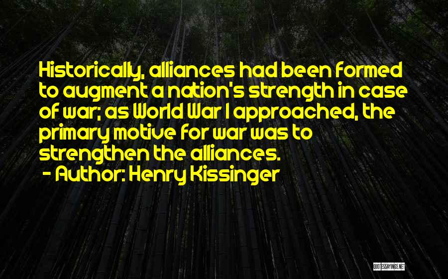 Alliances Quotes By Henry Kissinger