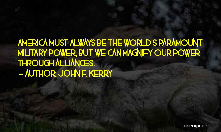 Alliances Quotes By John F. Kerry