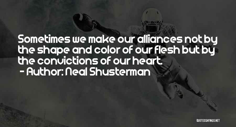 Alliances Quotes By Neal Shusterman