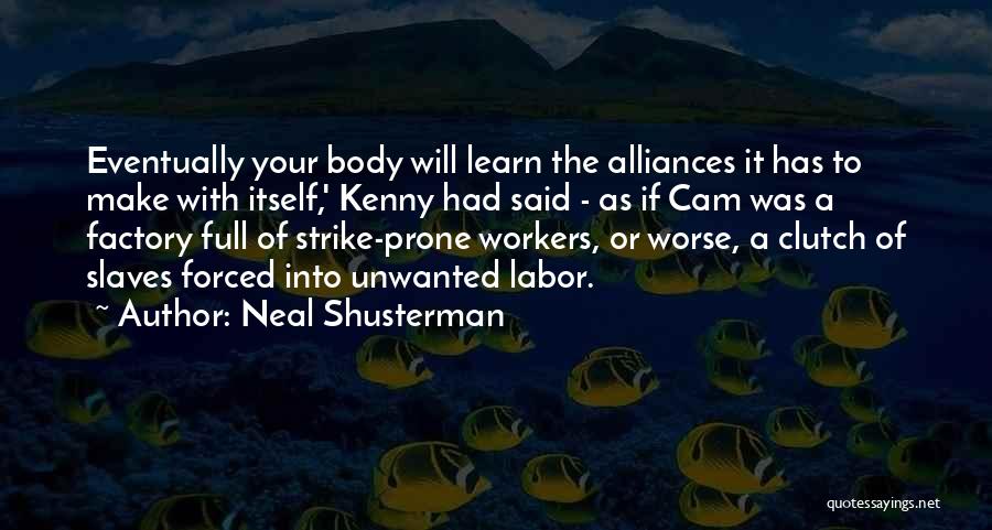 Alliances Quotes By Neal Shusterman