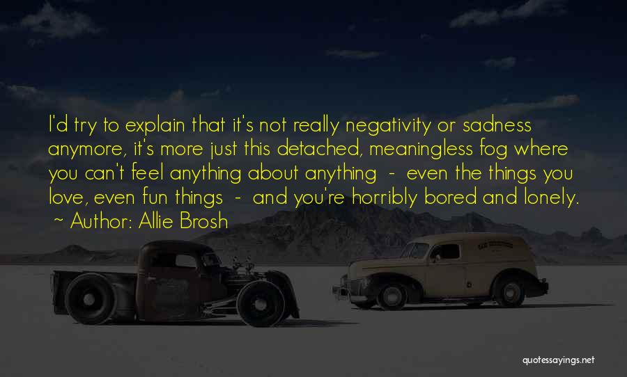 Allie Brosh Quotes 1944509