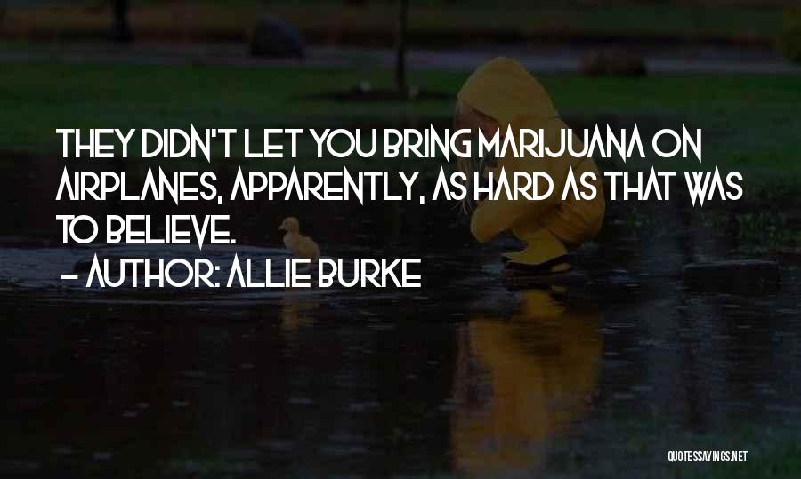 Allie Burke Quotes 1115501