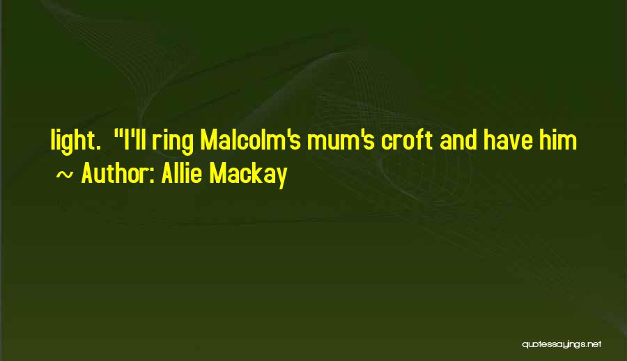 Allie Mackay Quotes 2065436