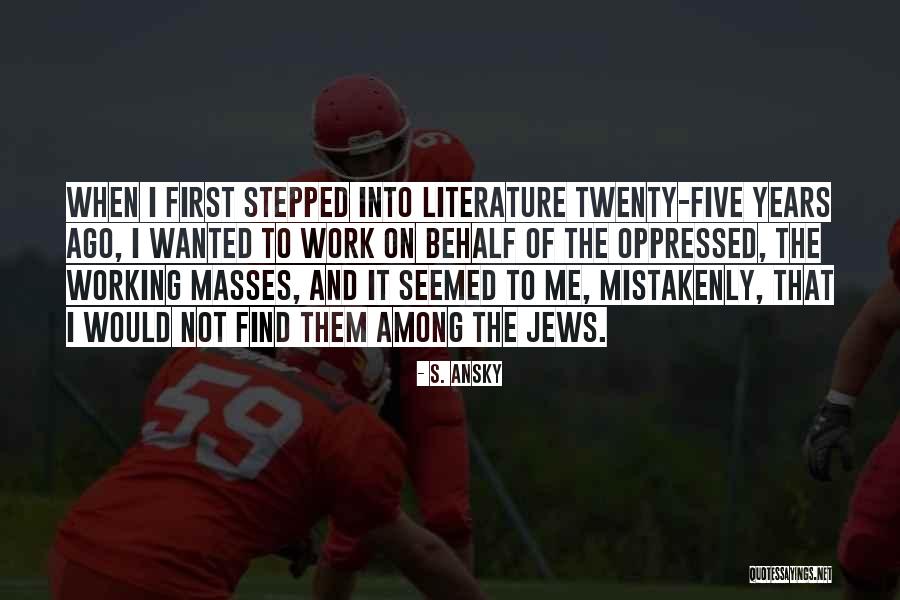 Allie Sekemoto Quotes By S. Ansky Allie Sekemoto Quotes By S. Ansky