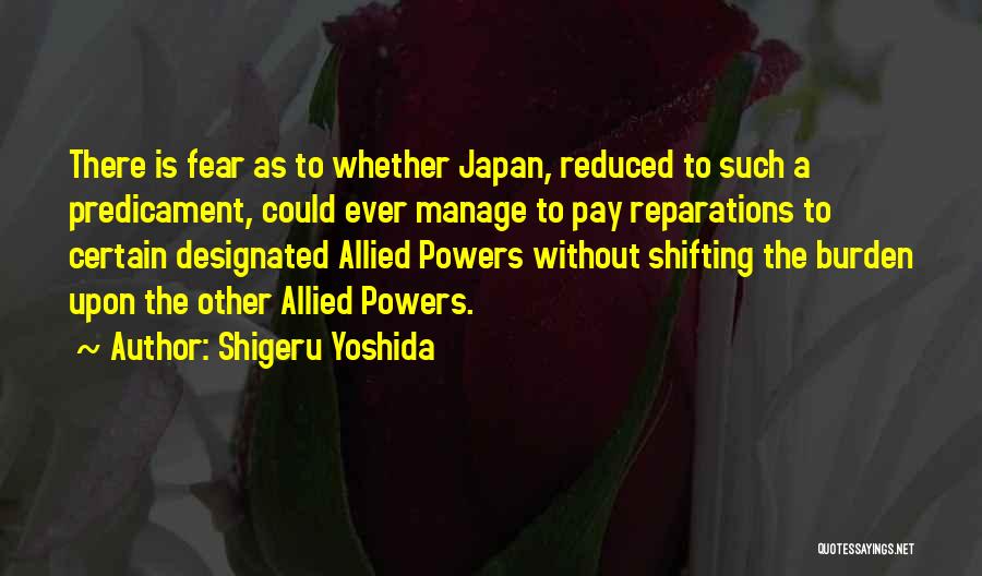 Allied Powers Quotes By Shigeru Yoshida