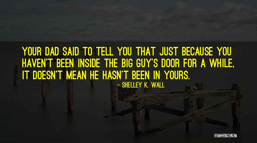 Allielynn3028 Quotes By Shelley K. Wall Allielynn3028 Quotes By Shelley K. Wall