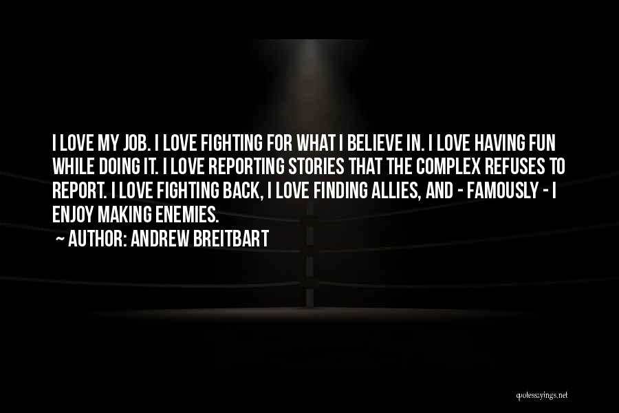 Allies And Enemies Quotes By Andrew Breitbart