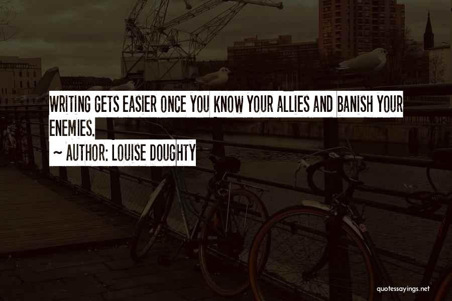 Allies And Enemies Quotes By Louise Doughty