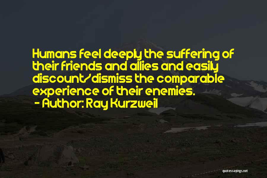 Allies And Enemies Quotes By Ray Kurzweil