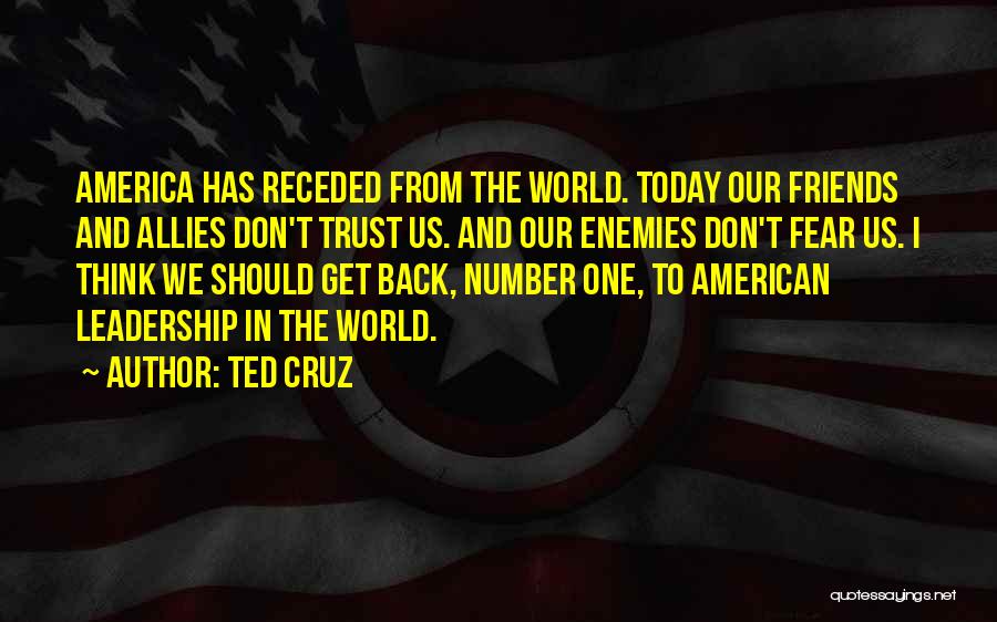 Allies And Enemies Quotes By Ted Cruz