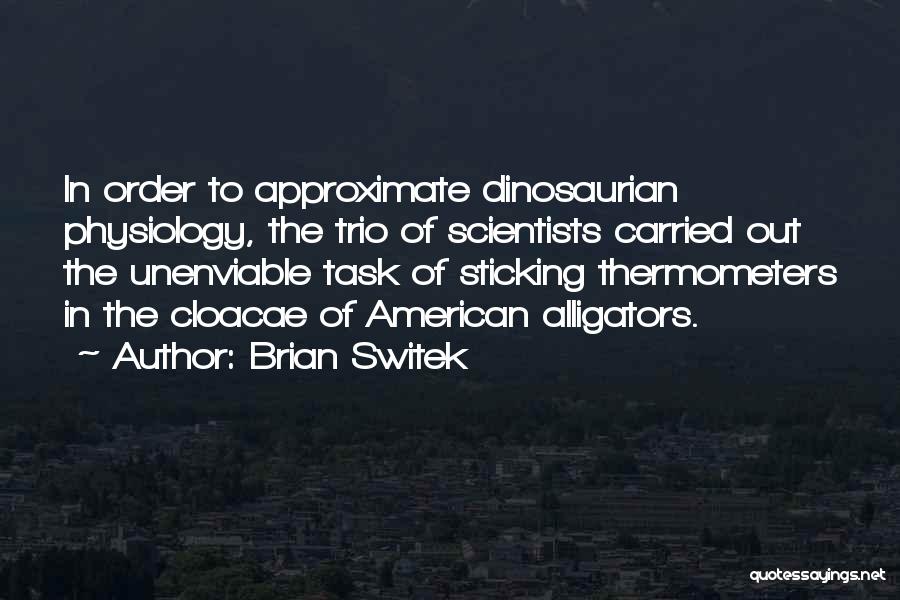 Alligators Quotes By Brian Switek